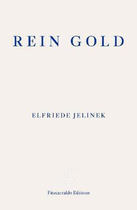 Rein Gold  (English, Paperback, Jelinek Elfriede)