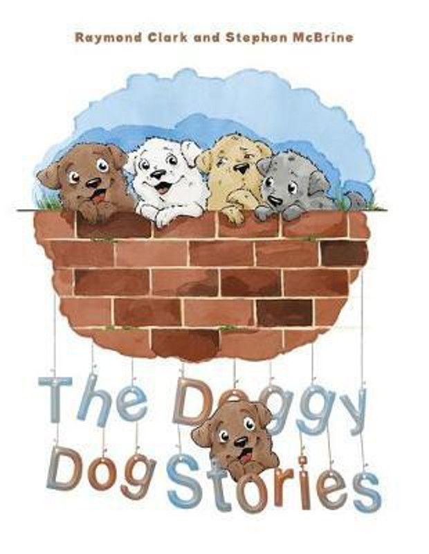 The Doggy Dog Stories  (English, Paperback, Stephen McBrine Raymond Clark and)