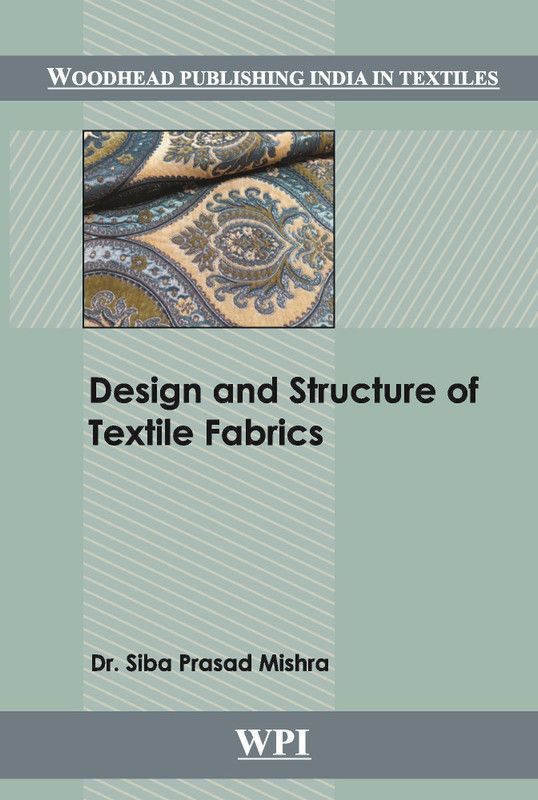 Design and Structure of Textile Fabrics  (English, Hardcover, Mishra S. P.)