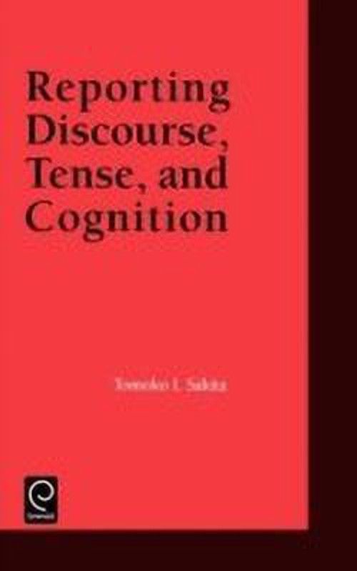 Reporting Discourse, Tense and Cognition  (English, Hardcover, Sakita Tomoko)
