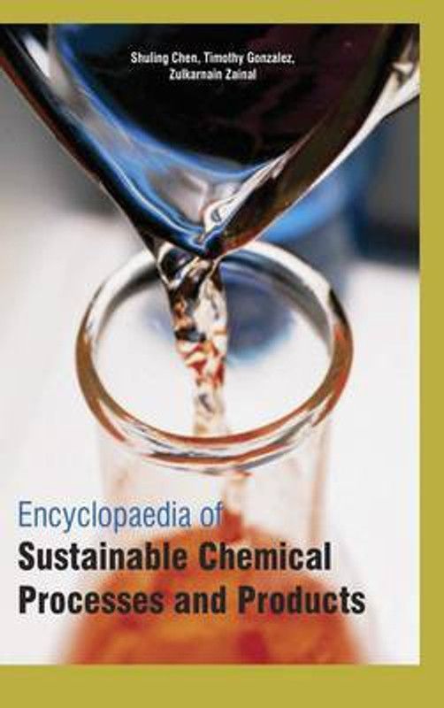 Encyclopaedia of Sustainable Chemical Processes and Products  (English, Hardcover, unknown)