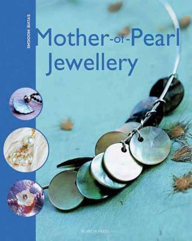 Mother-of-Pearl Jewellery  (English, Paperback, Hooghe Sylvie)