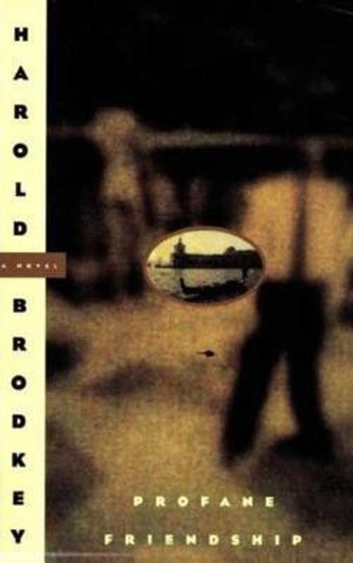 Profane Friendship  (English, Paperback, Brodkey Harold)