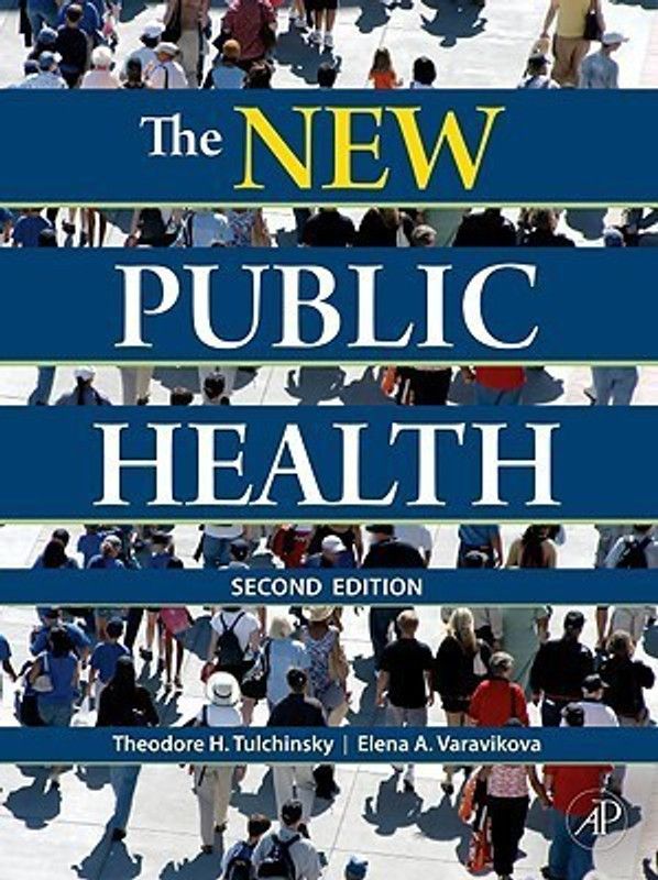 The New Public Health - An Introduction for the 21st Century  (English, Hardcover, Tulchinsky Theodore H.)