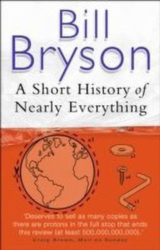 SHORT HISTORY OF NEARLY EVERYTHING_ A  (English, Paperback, BRYSON BILL)