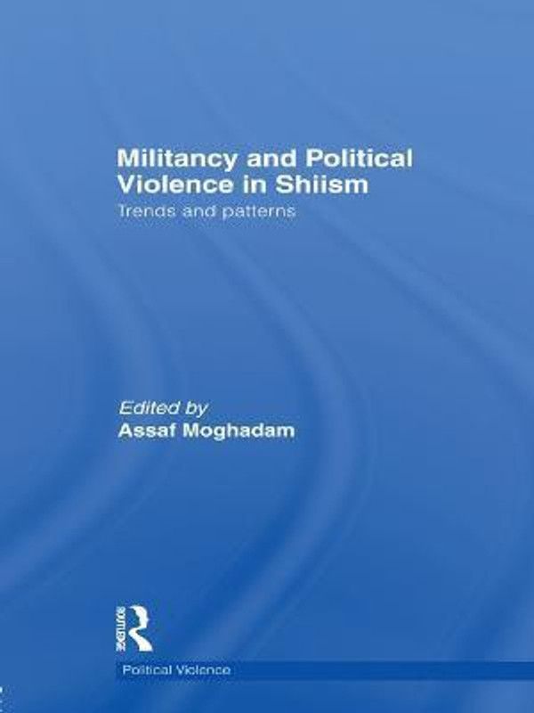 Militancy and Political Violence in Shiism  (English, Paperback, unknown)