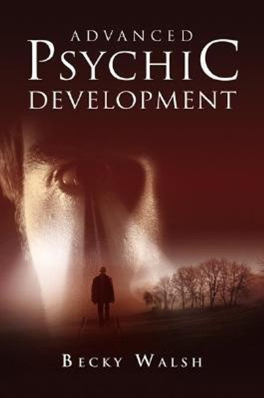 Advanced Psychic Development - Learn how to practise as a professional contemporary spiritual medium  (English, Paperback, Walsh Becky)