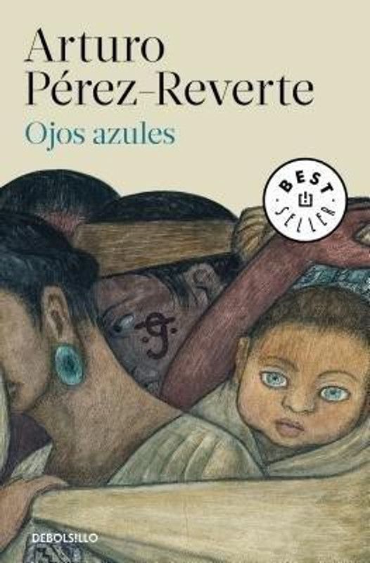 Ojos azules / Blue Eyes  (Spanish, Paperback, Perez-Reverte Arturo)