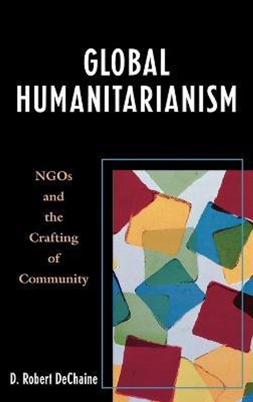 Global Humanitarianism  (English, Hardcover, DeChaine Robert D.)