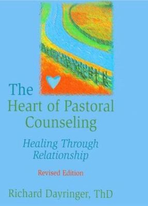 The Heart of Pastoral Counseling  (English, Paperback, Dayringer Richard L)