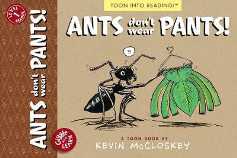 Ants Don't Wear Pants!  (English, Paperback, Mccloskey Kevin)