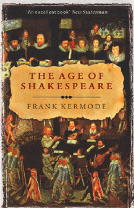 The Age of Shakespeare (Indian EPZ Edition)  (English, Paperback, Frank Kermode)