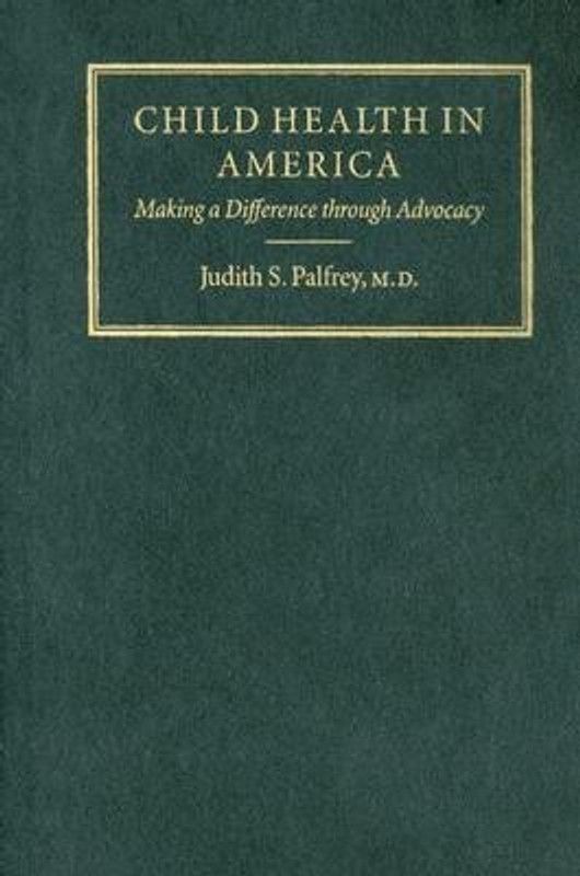 Child Health in America  (English, Hardcover, Palfrey Judith S. MD)