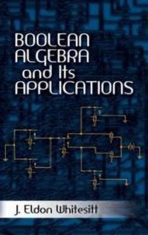 Boolean Algebra and Its Applications  (English, Paperback, Whitesitt J Eldon)