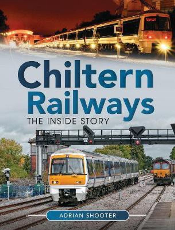 Chiltern Railways  (English, Hardcover, Adrian Shooter,)