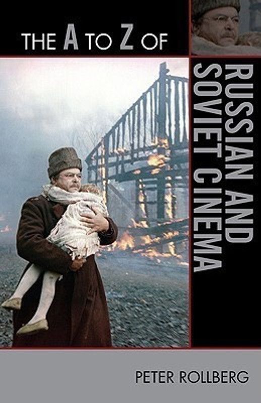 The A to Z of Russian and Soviet Cinema  (English, Paperback, Rollberg Peter)