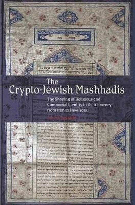 The Crypto-Jewish Mashhadis  (English, Paperback, Nissimi Hilda)