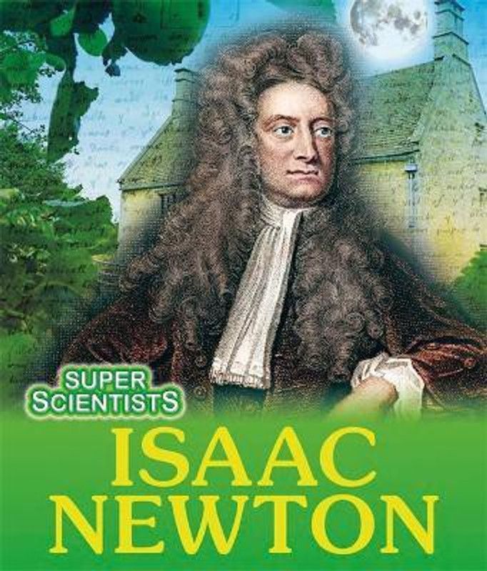 Super Scientists: Isaac Newton  (English, Hardcover, Ridley Sarah)