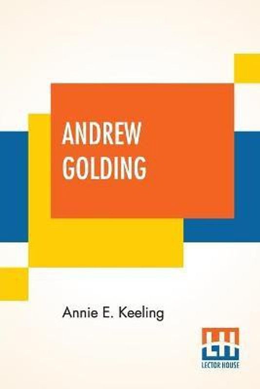 Andrew Golding  (English, Paperback, Keeling Annie E)