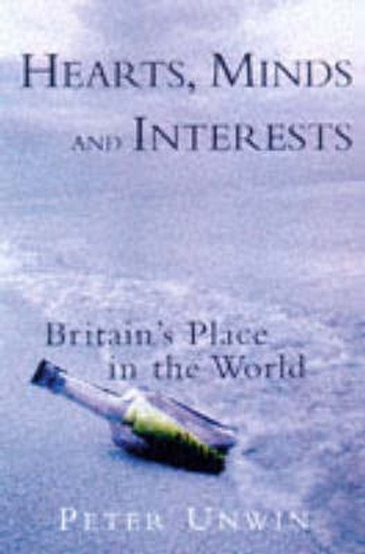 Hearts, Minds And Interests  (English, Paperback, Unwin Peter)
