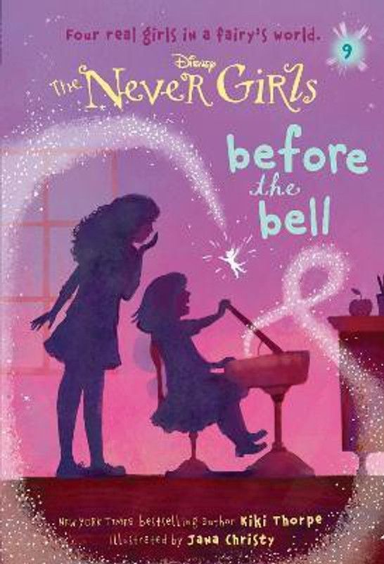 Never Girls #9: Before the Bell (Disney: The Never Girls)  (English, Paperback, Thorpe Kiki)