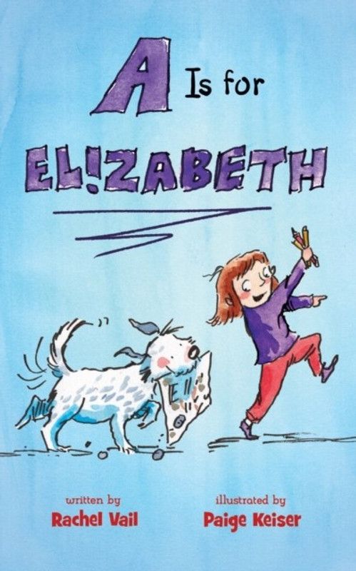 A is for Elizabeth  (English, Paperback, Vail Rachel)