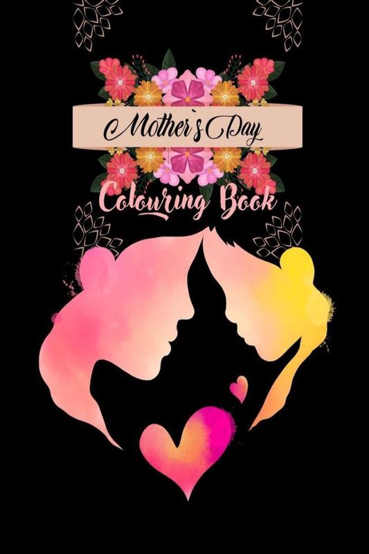 MOTHER’S DAY COLOURING BOOK  (English, Paperback, Riti R. Ra)