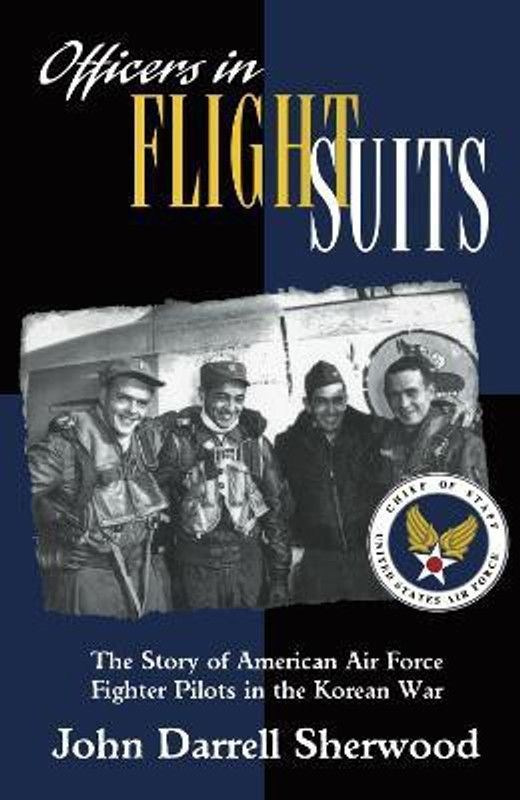 Officers in Flight Suits  (English, Paperback, Sherwood John Darrell)