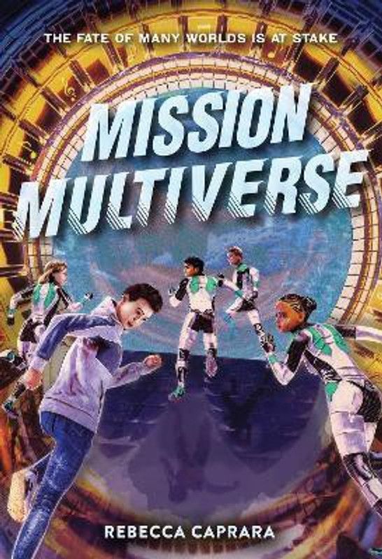 Mission Multiverse  (English, Paperback, Caprara Rebecca)
