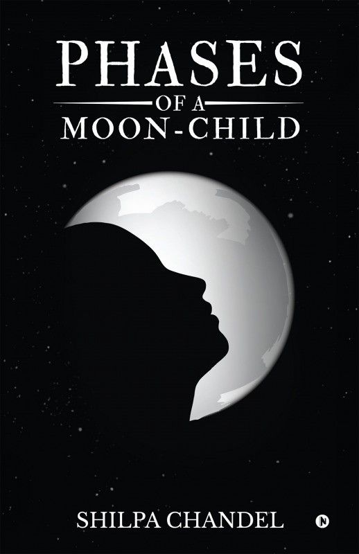Phases of a Moon-child  (English, Paperback, Shilpa Chandel)