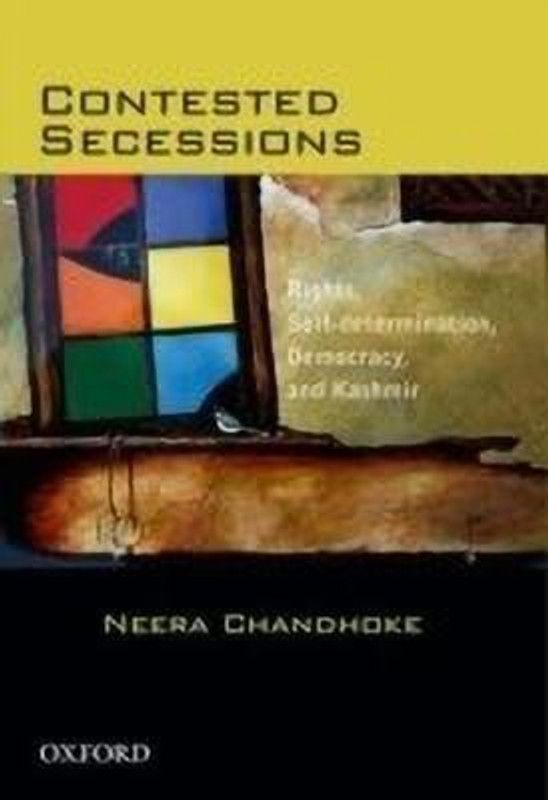 Contested Secessions: Contested Secessions  (English, Hardcover, Chandhoke Neera)