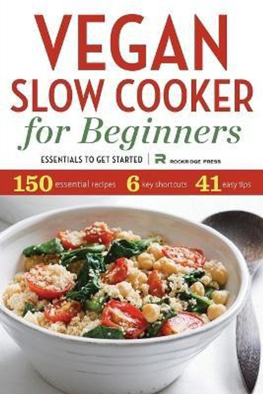 Vegan Slow Cooker for Beginners  (English, Paperback, Rockridge Press)