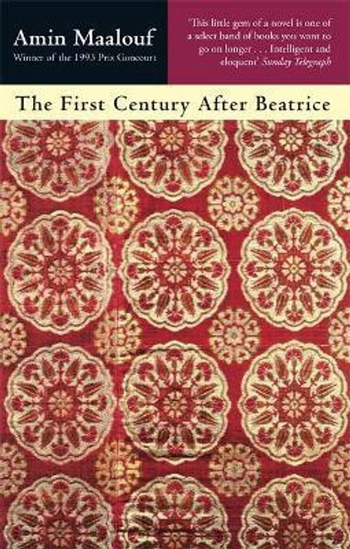 The First Century After Beatrice  (English, Paperback, Maalouf Amin)