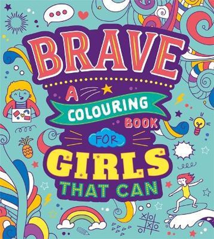 Brave: A Colouring Book for Girls That Can  (English, Paperback, Autumn Publishing)