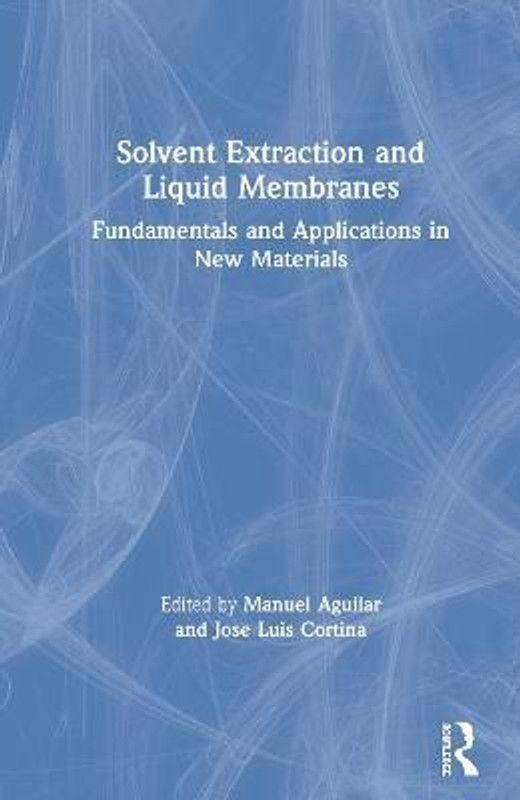 Solvent Extraction and Liquid Membranes  (English, Hardcover, unknown)