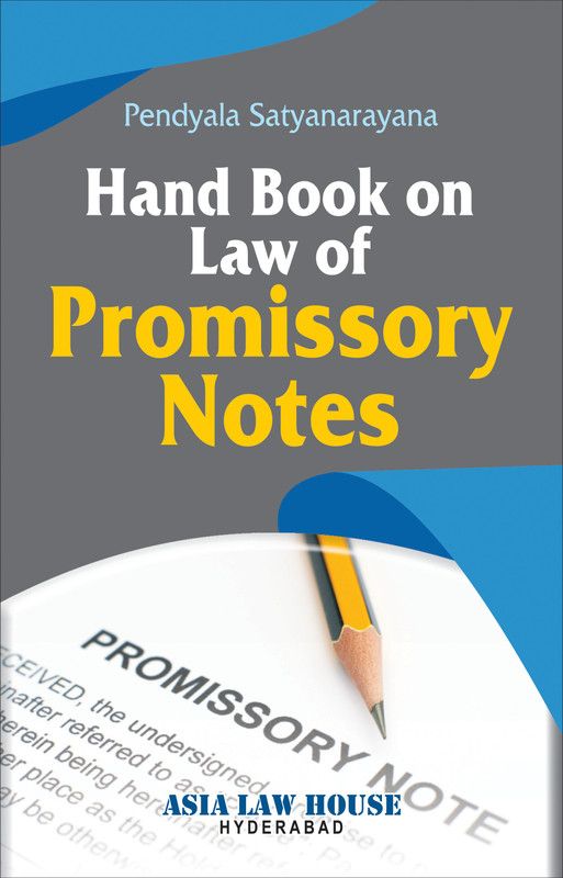 Hand Book on Law of Promissory Notes  (English, Paperback, Pendyala Satyanarayana)