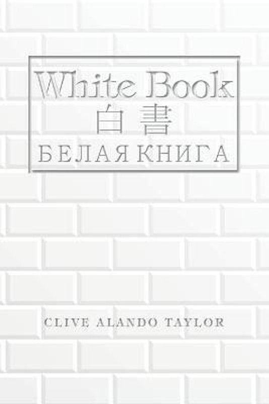 White Book  (English, Paperback, Taylor Clive Alando)