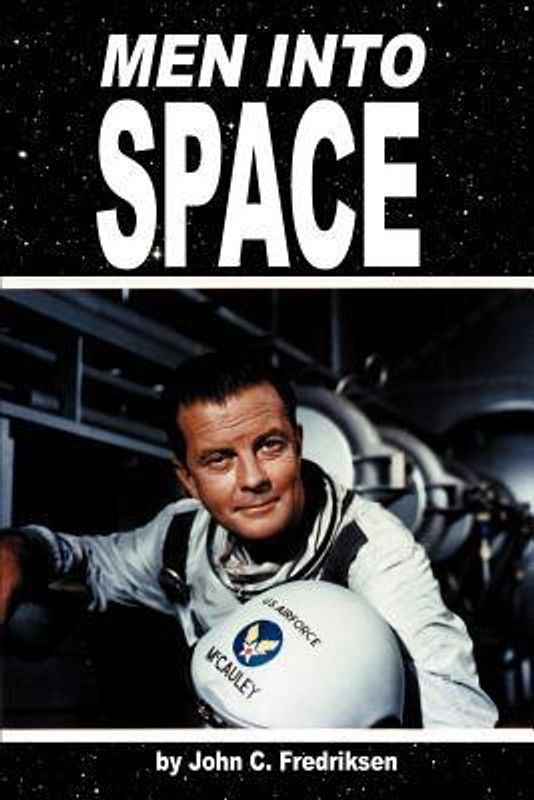 Men Into Space  (English, Paperback, Fredriksen John C)