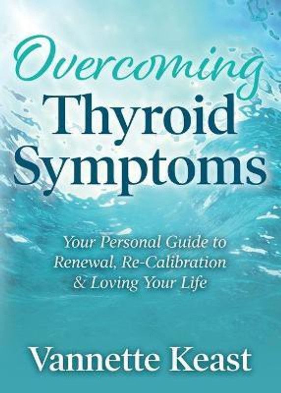 Overcoming Thyroid Symptoms  (English, Paperback, Keast Vannette)