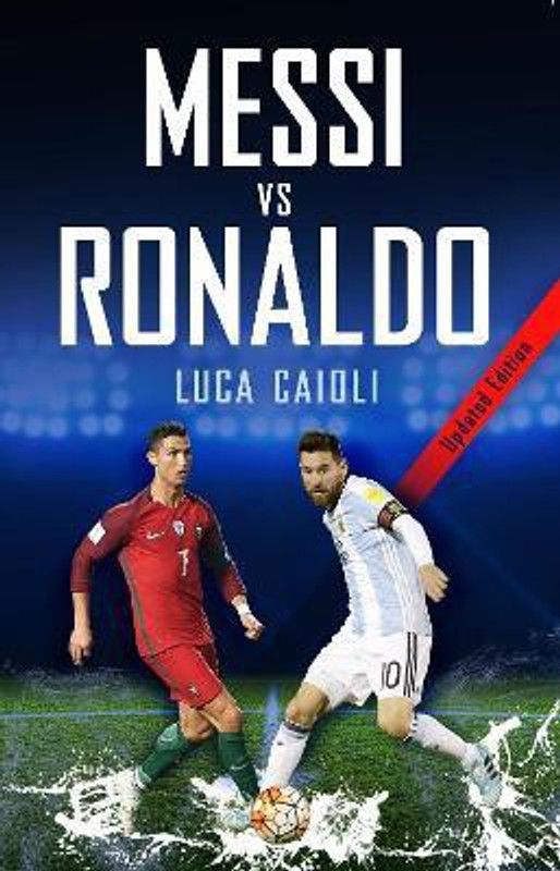 Messi vs Ronaldo 2018  (English, Paperback, Caioli Luca)