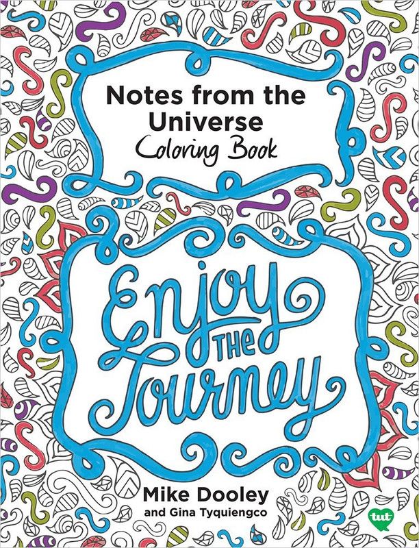 Notes from the Universe Coloring Book  (English, Paperback, Mike Dooley, Gina Tyquiengco)