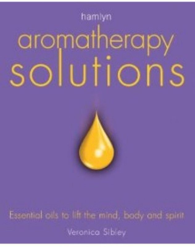 Aromatherapy Solutions  (English, Paperback, Sibley Veronica)