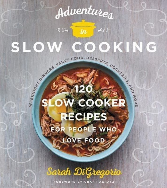 Adventures in Slow Cooking  (English, Hardcover, DiGregorio Sarah)