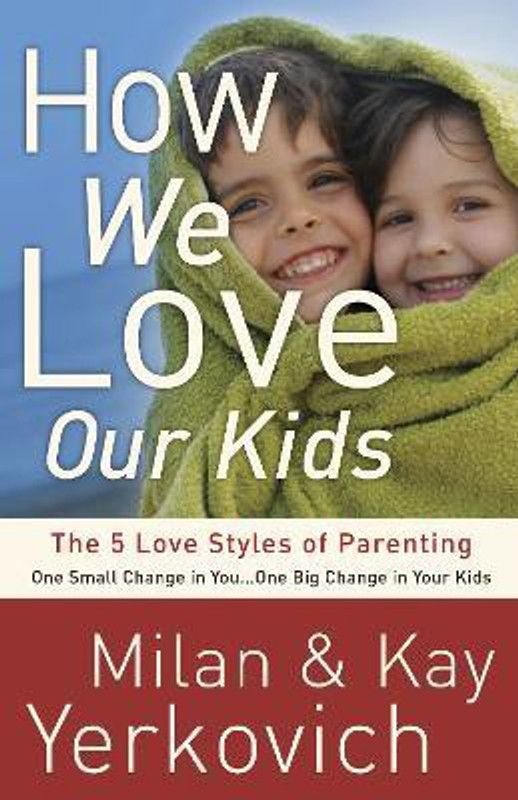 How We Love Our Kids  (English, Paperback, Yerkovich Kay)