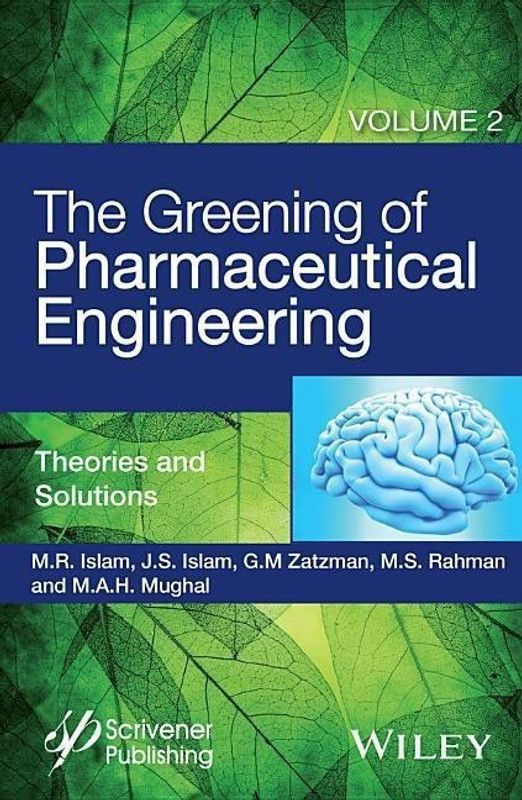 The Greening of Pharmaceutical Engineering, Theories and Solutions  (English, Hardcover, Islam M. R.)