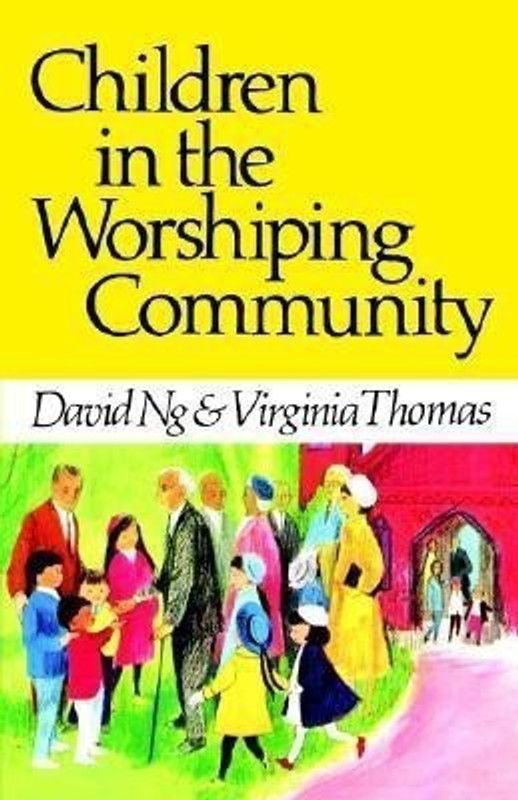 Children in the Worshiping Community  (English, Paperback, Ng David)