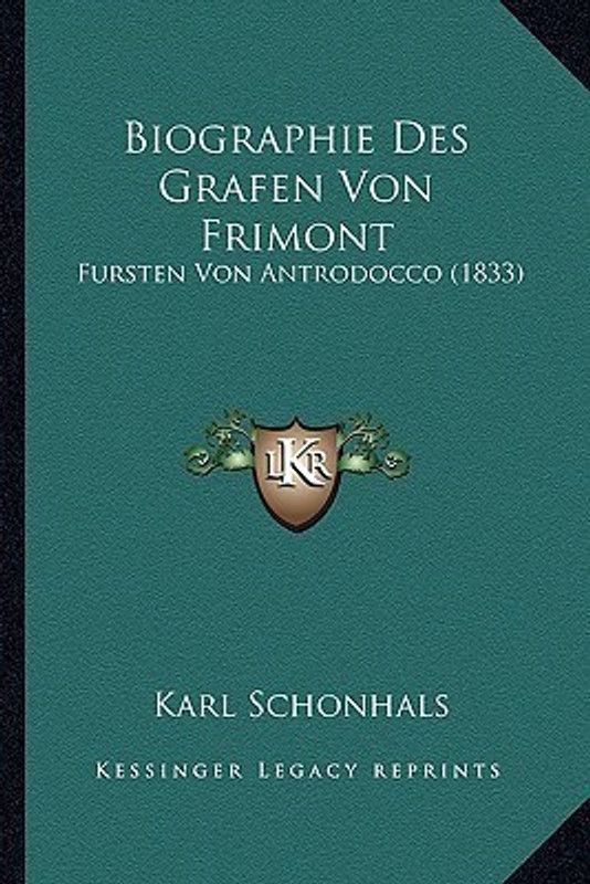 Biographie Des Grafen Von Frimont  (German, Paperback, Schonhals Karl)