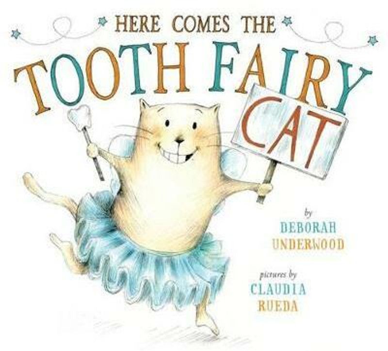 Here Comes the Tooth Fairy Cat  (English, Hardcover, Underwood Deborah)