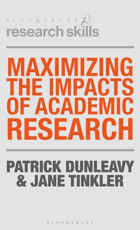 Maximizing the Impacts of Academic Research  (English, Paperback, Dunleavy Patrick)