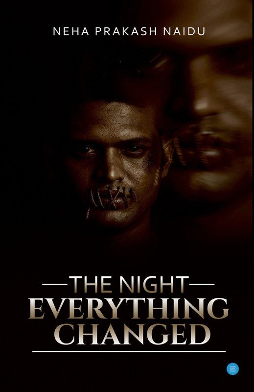The Night Everything changed  (English, Paperback, Naidu Neha Prakash)